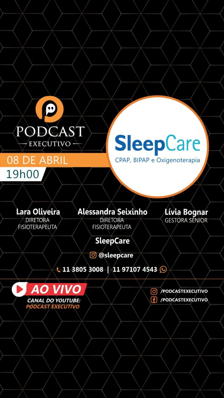 Podcast Executivo – Participação da SleepCare